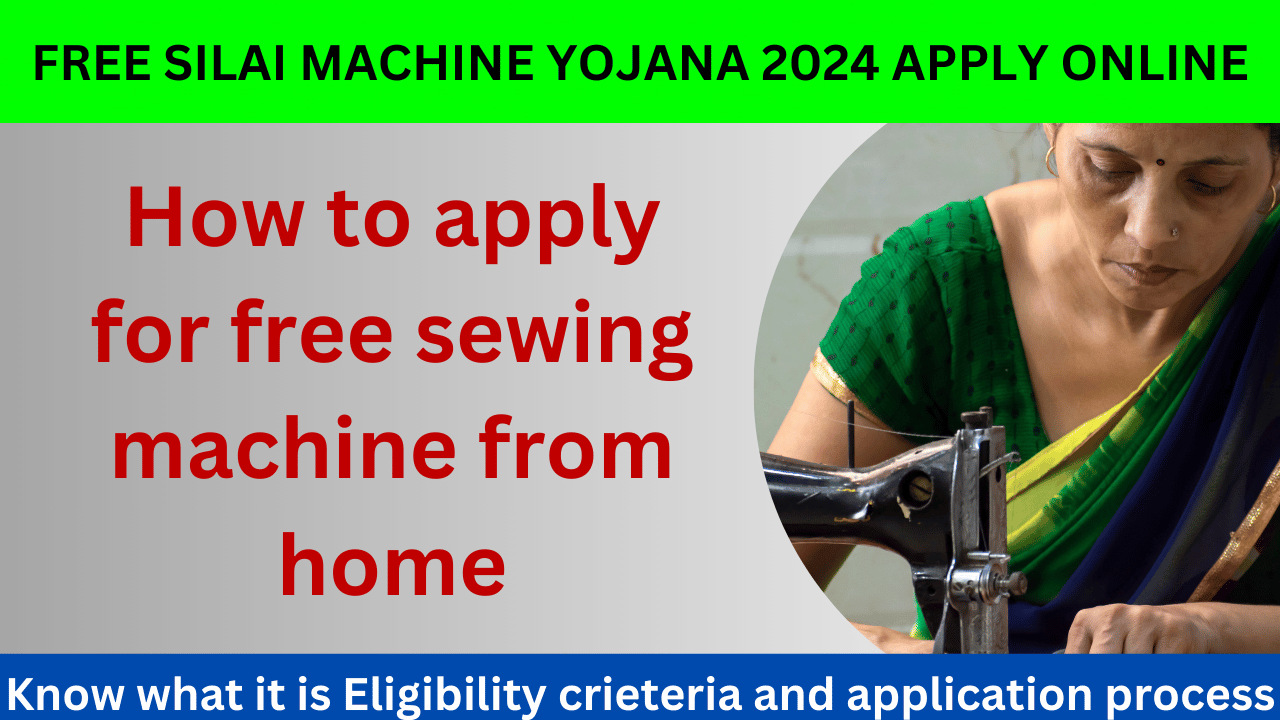 Free Silai Machine Yojana 2024 Apply Online: How to apply for free sewing machine from home, know what is the eligibility criteria and application process