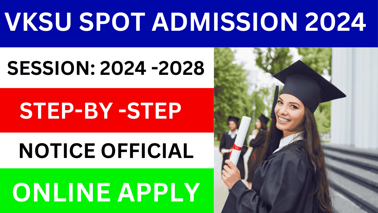 VKSU UG Spot Admission: Online Admission Session 2024–2028 for Vksu UG Spot 2